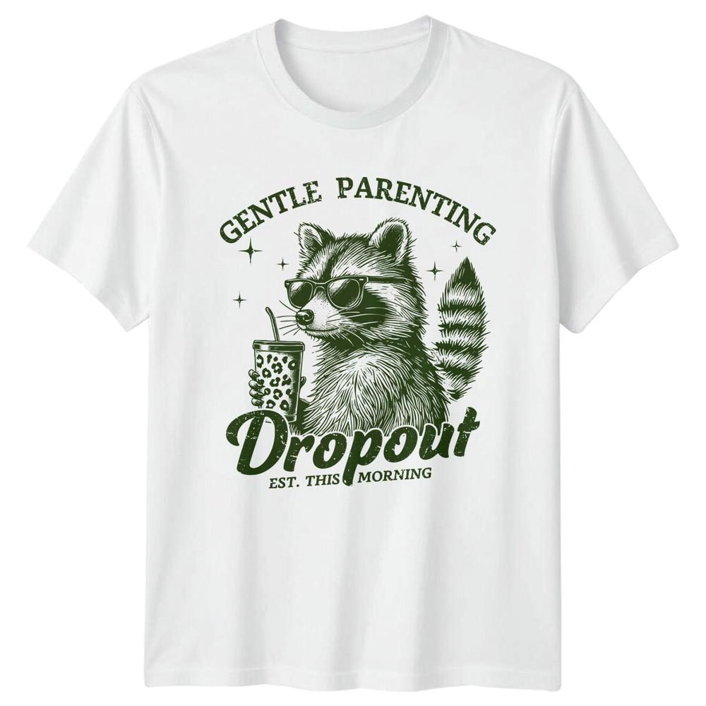 Gentle Parenting Dropout Raccoon Mom TShirt Mothers Day Gift S