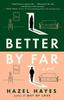 Better by Far by Hazel Hayes Paperback Book 9780593472958