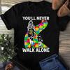 Autism Mom T-Shirt: Never Walk Alone, Autism Awareness Support