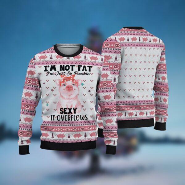I m Not Fat I m Just Fo Freakin Sexyy Pig Ugly Christmas Sweater BG Unisex T-Shirt S