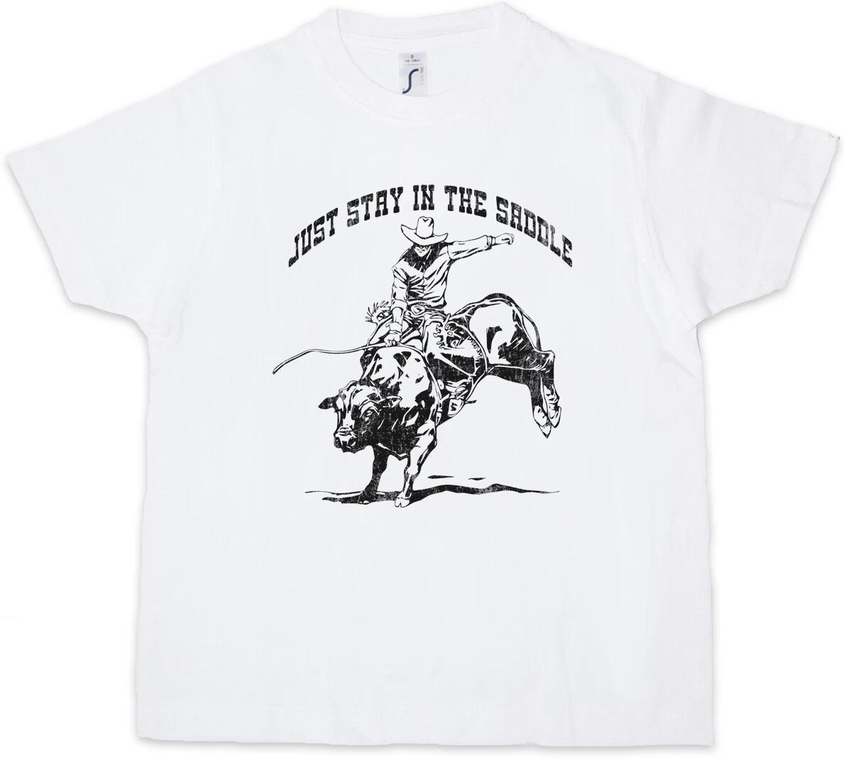 JUST STAY IN THE SADDLE Kids Boys kids boys T-Shirt Cowboy Rider Horse Saddle Taming 140