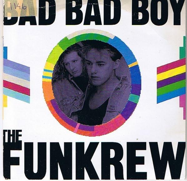 

7inch Record FUNKREW Bad Bad Boy 109756 Sophisticated N 1988 UK SoulFunk Used