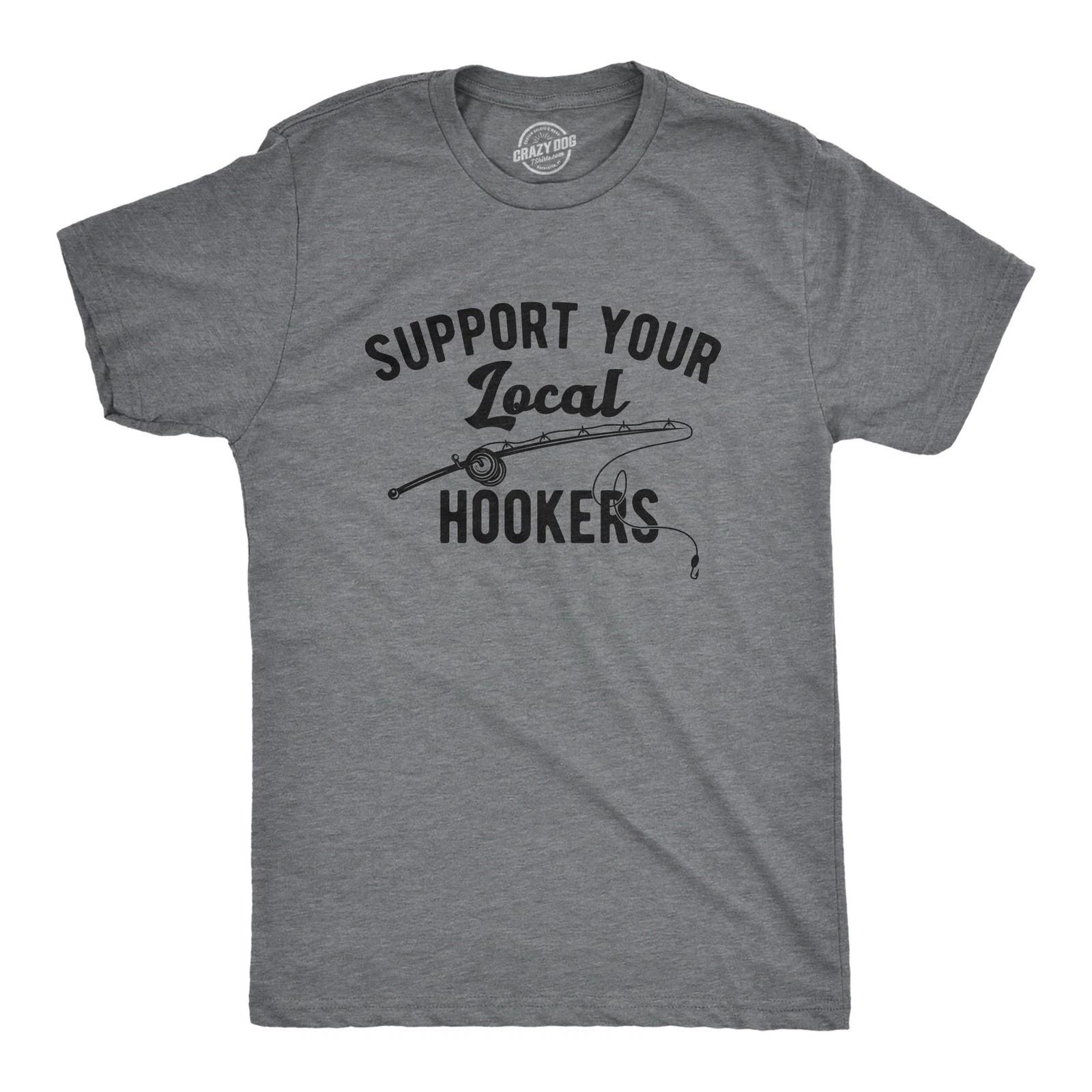Mens Support Your Local Hookers T Shirt Funny Fishing Hook Joke Tee for Guys XXL