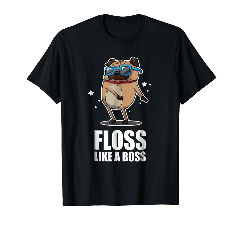 Floss Like A Boss TShirt Pug Floss Dance Dog New Fashion Unisex Summer Casual Design T Shirt S