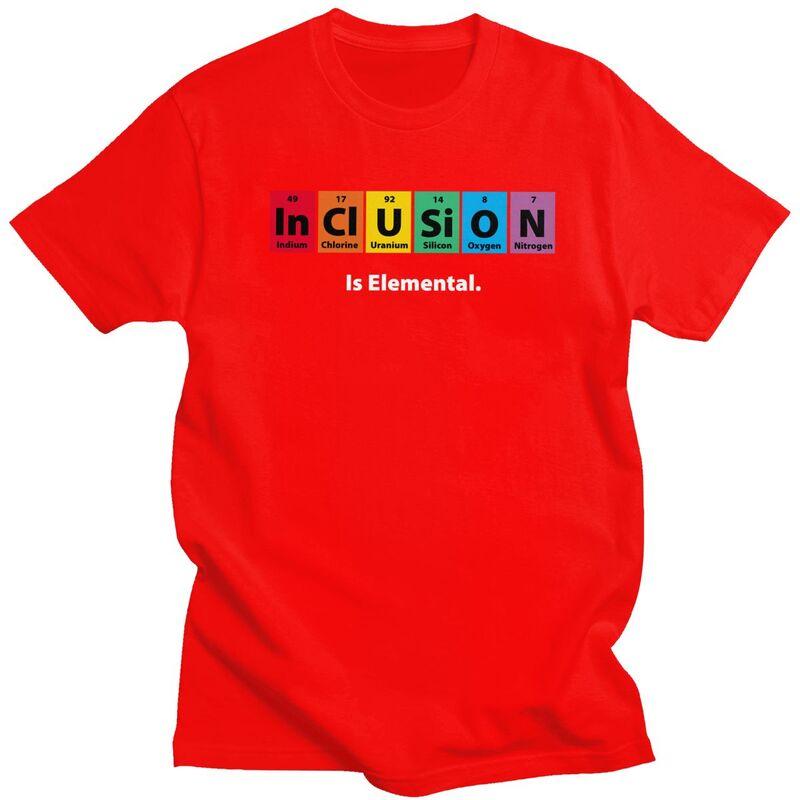 

Inclusion Is Elemental T Shirts Pure Cotton Tee Tops Summer O Neck Funny Humor Quotes Tshirts Fashion Short Sleeve Clothes S