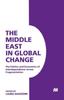 The The Middle East In Global Change : The Politics and Economics of Interdependence Versus Fragmentation Book