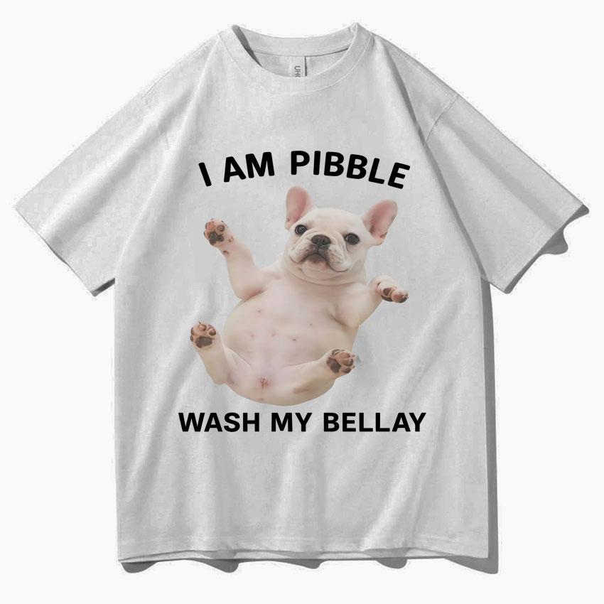 Funny I Am Pibble Wash My Belly Tshirt Harajuku Meme Aesthetic Humor Unisexs Cotton Short Sleeves Casual Cozy Y2k Tshirt Teenagers