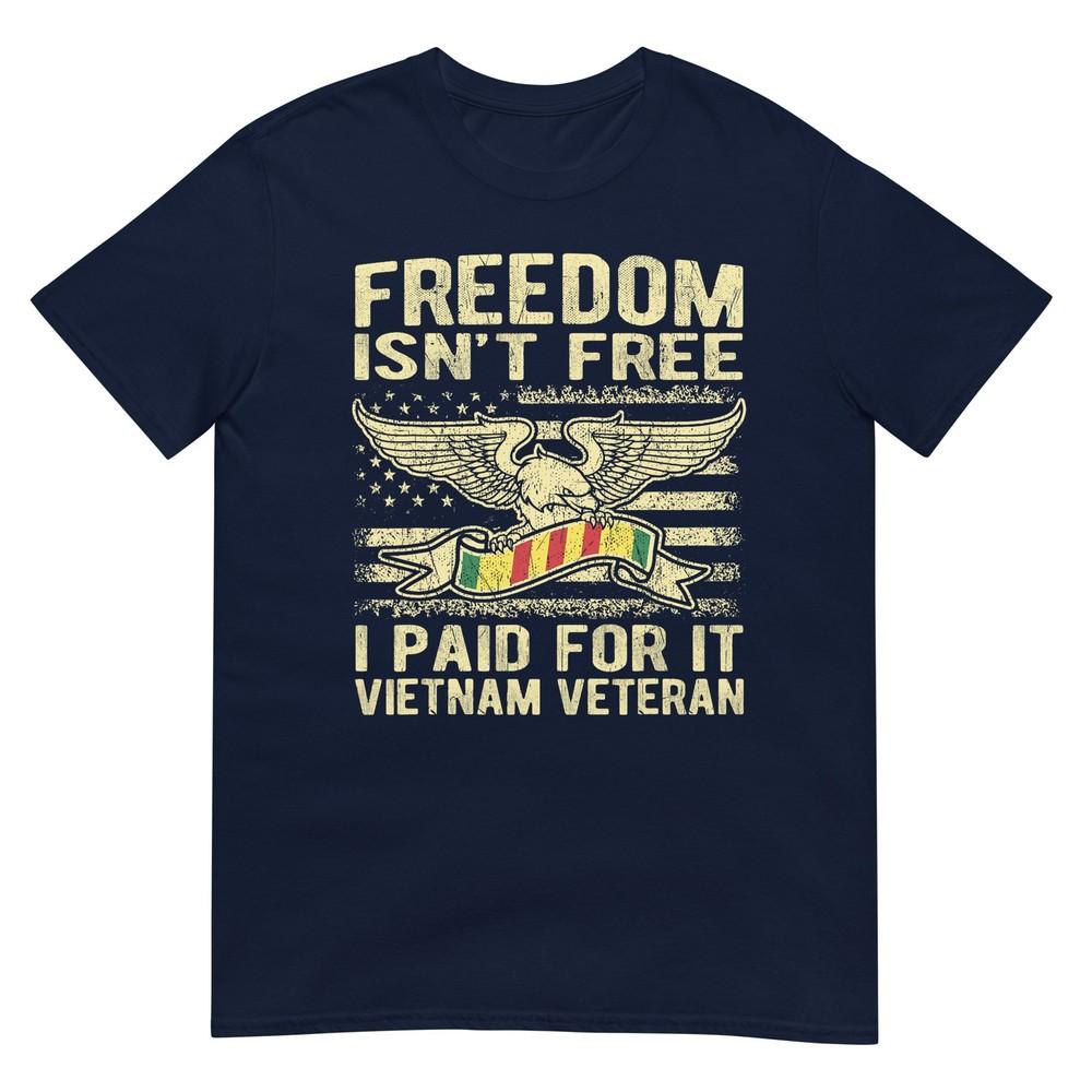 Freedom Isnt Free I Paid For It Proud Vietnam Veteran Gifts Tshirt S