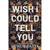 WISH I COULD TELL YOU Paperback # Us 1608 2 %