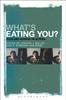 The What's Eating You? : Food and Horror On Screen Book