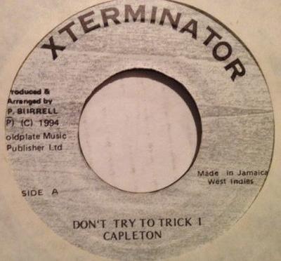 7inch Record CAPLETON - Don't Try To Trick I NONE Xterminator 1994 Jamaica Reggae, Ska & Dub Used