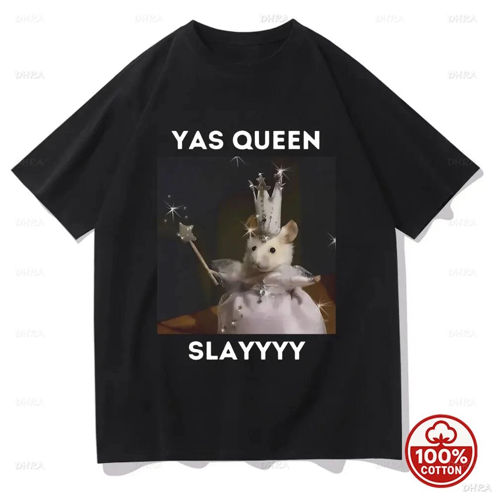 Funny Yas Queen Slayyyy Rat Graphic Tshirt Fun Joke Humor Meme Print T Shirts Summer Unisex Cutecore Fashion Casual Tshirt Tops