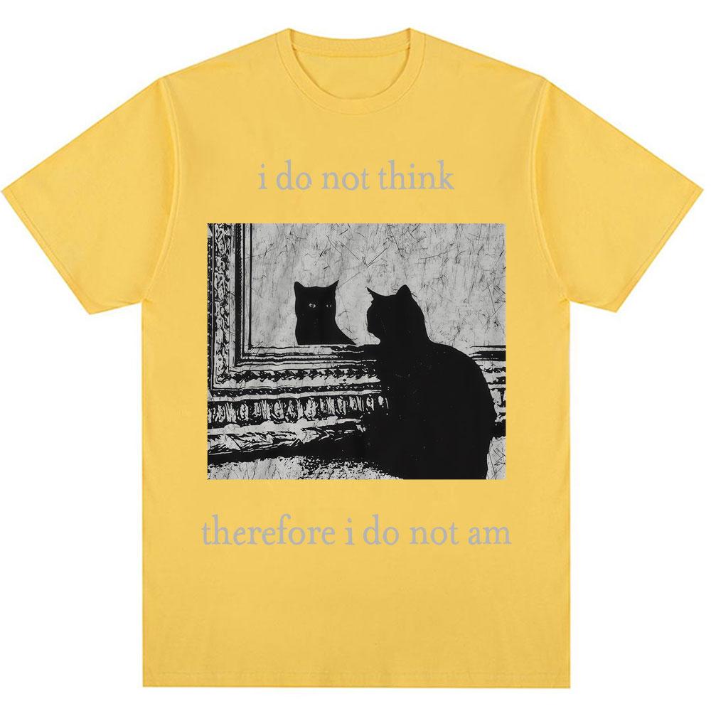 I Do Not Think Therefore I Do Not Am T Shirts Funny Black Cat Meme 90s Vintage Style T-shirts Men Women Oversized Cotton T-shirt