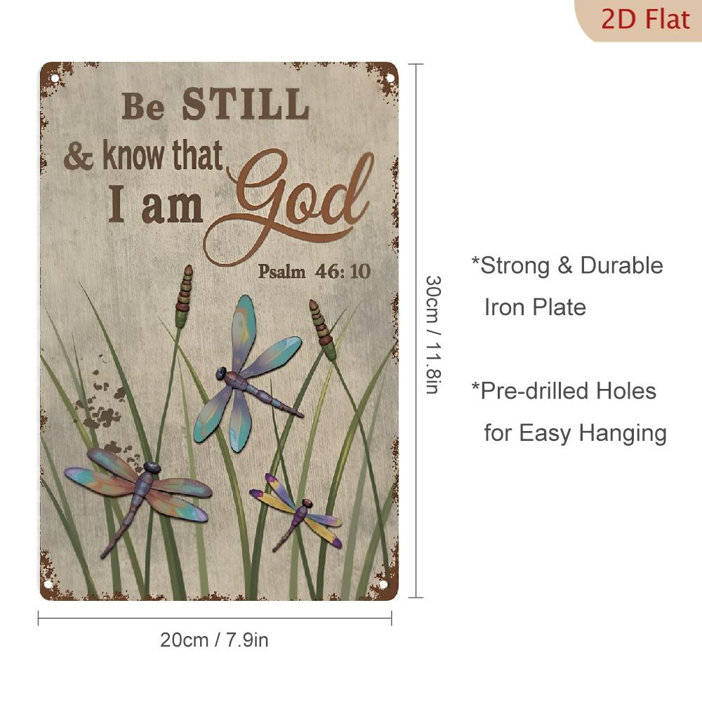 

Vintage Metal Sign Be Still and Know That I Am God Psalm x Inch Classic Religious Scripture Wall Ar 20x30cm（7.8x11.8inch）