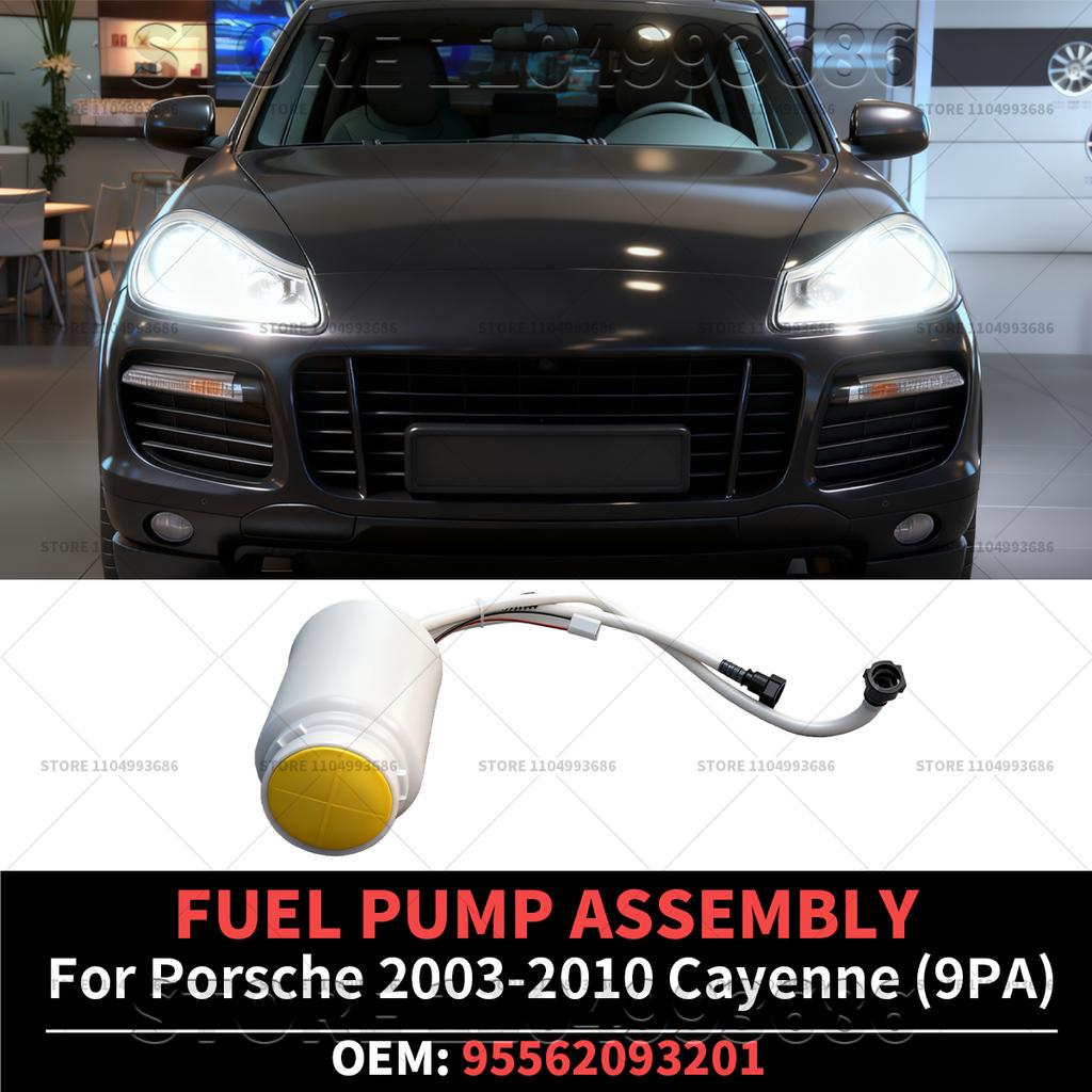 For Porsche 2003 2004 2005 2006 2007 2008 2009 2010 Cayenne (9PA) Fuel Pump Assembly OEM 95562093201 95562093200 95562093101