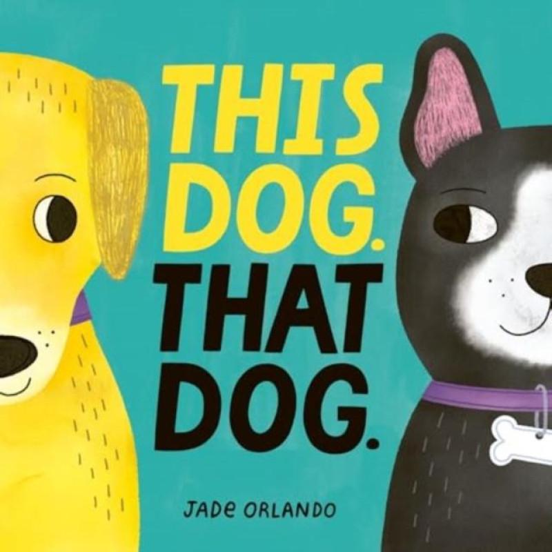 This Dog. That Dog. by Jade Orlando Board book Book 9780063310506