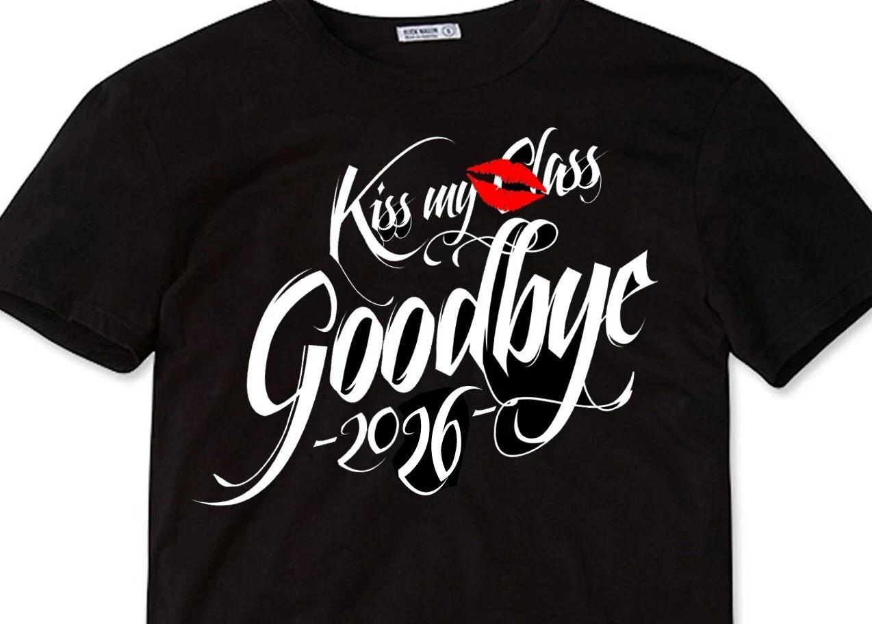 Class of 2026, Senior 2026 T-shirt, Kiss My Class Goodbye Shirt Graduation Gift S