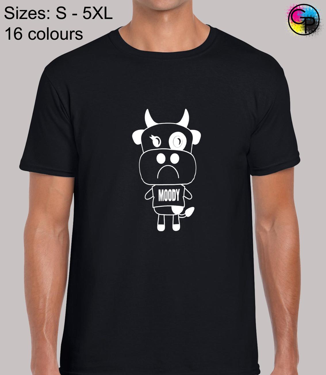 Moody Cow Funny Novelty Joke Rude Gift Fit T-Shirt Mens Womens Tees Top Top TShirt Tee Gift for Men 3XL