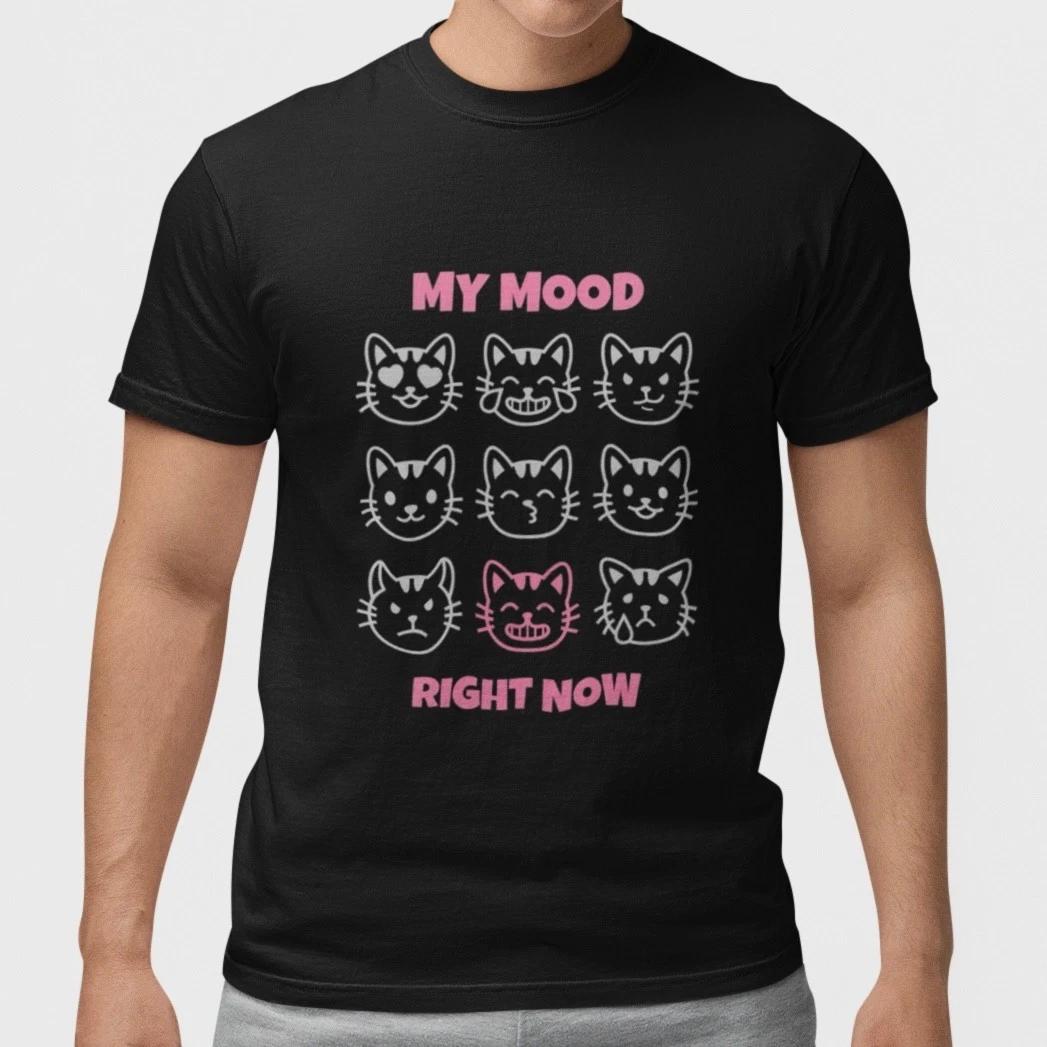 My Mood Right Now Cat T Shirt Funny Mood Cats Graphic Tee Cute Humor Shirt XXXXL
