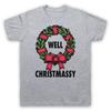 Well Christmassy Funny Christmas Parody Wreath Xmas Mens And Womens T-Shirt