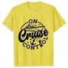 On Cruise Control Tshirts Summer Holiday Vacation Party Y2k Tops Family Matching Short Sleeve Tees Trip Travel Unisex Clothing