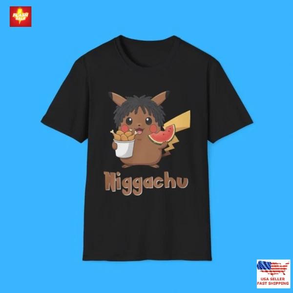 HOT ! Niggachu T-Shirt - Funny Shirt - Gift XL