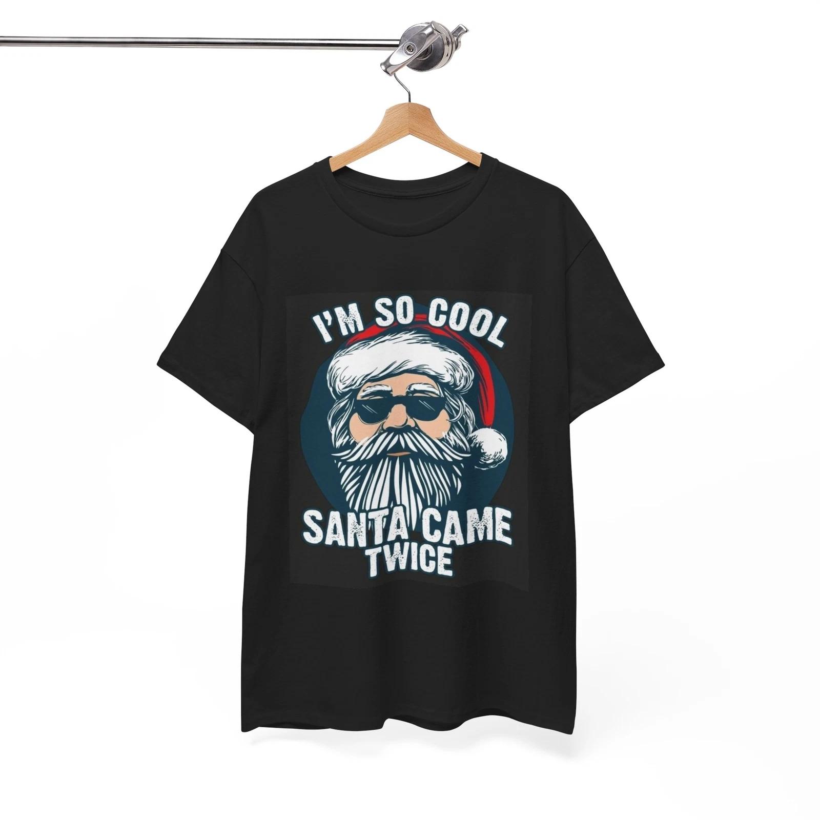 Santa Came Twice Tshirt Funny Christmas Holidays Unisex Heavy Cotton Tee XL