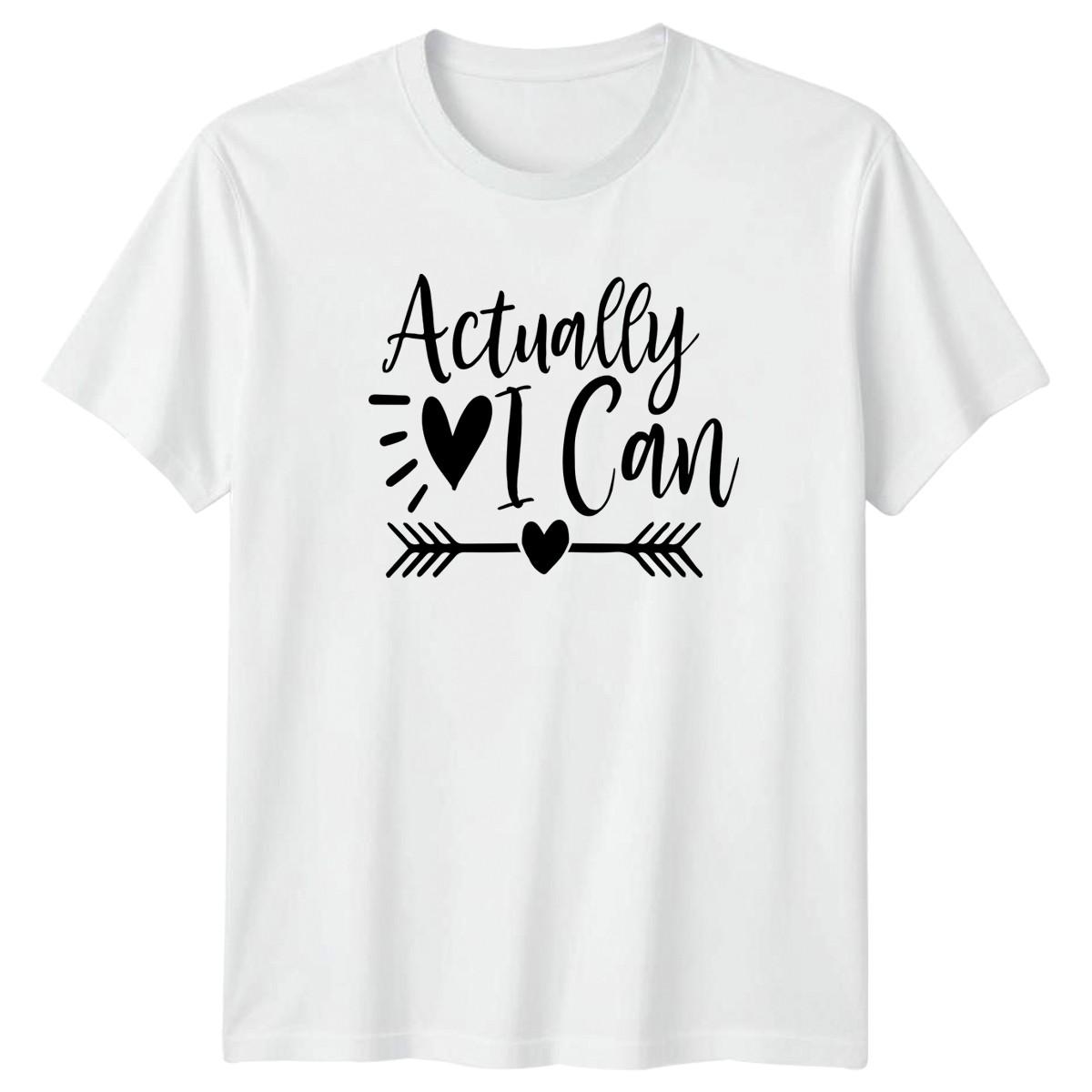 Actually I Can T-Shirt Inspirational Quotes Motivational Birthday Gift L