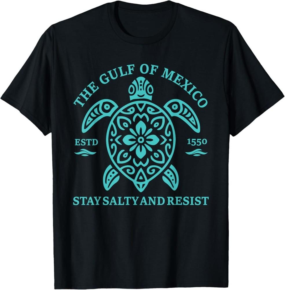 Stay The Gulf Of Mexico Be Salty And Resist Turtle TShirt S
