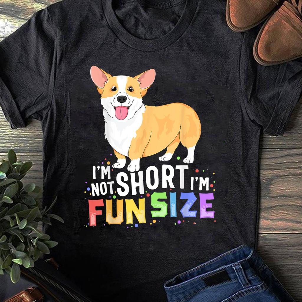 Funny Corgi Dog T-Shirt: I'm Not Short, I'm Fun Size
