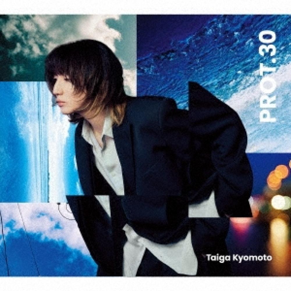 

Kyomoto TAigA Prot.30 [cd+blu RAy Disc] First Edition A
