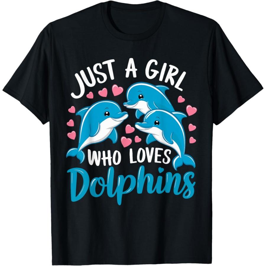 Just a Girl Who Loves Dolphins Cute Dolphin T-Shirt XXXXXL чёрный