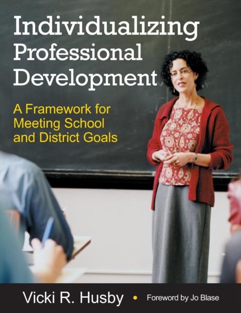Kniha Individualizing Professional Development : A Framework for Meeting School and District Goals