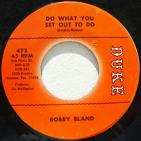 

7inch Record BOBBY BLAND - Do What You Set Out To Do 472 Duke 1972 US Soul/Funk Used