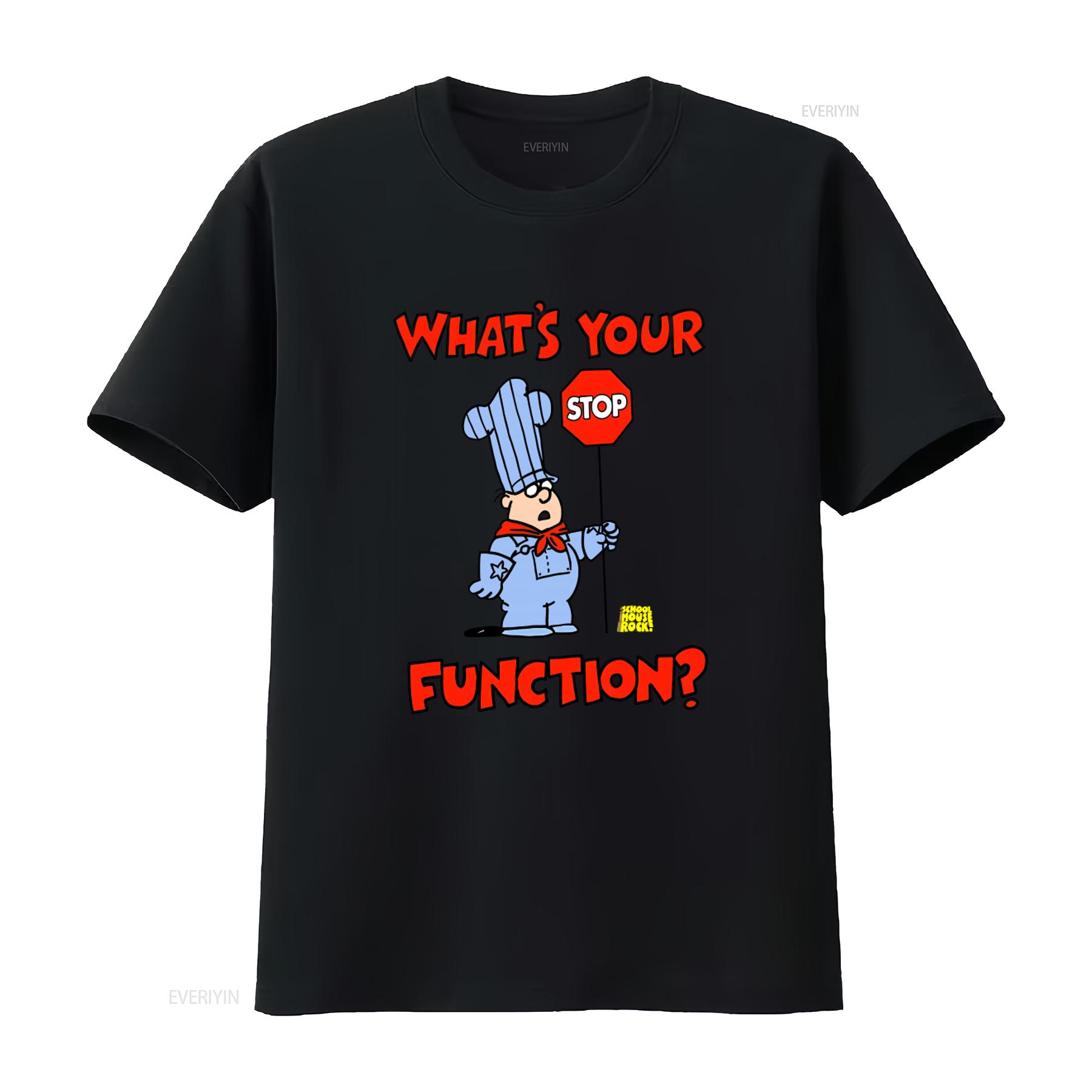 

Funny Chef Cartoon Whats Your Function Schoolhouse Rock T Shirt for Men vintage Washed Slightly Stylish Soft designer clothes 4XL