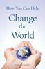 The How You Can Help Change the World Book