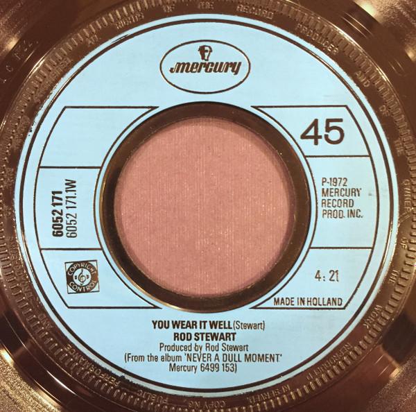 

7inch Record ROD STEWART - You Wear It Well 6052171 MERCURY 1972 Netherland Rock Used