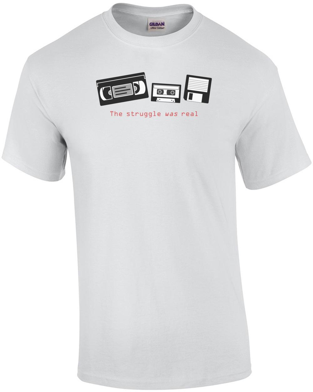 The Struggle Was Real Retro Shirt Unisex T-Shirt XL