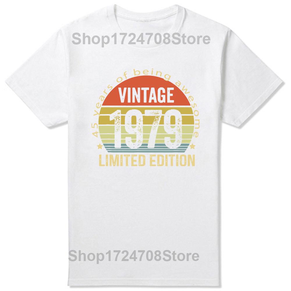 Vintage 1979 Limited Edition 45 Years Old 45th Birthday T Shirts Gifts Cotton Summer Tees Tops Men's Short Sleeve T-shirt