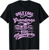 Only Cool Grandmas Ride Motorcycles Funny Quote for Moms Gift Unisex T-Shirt