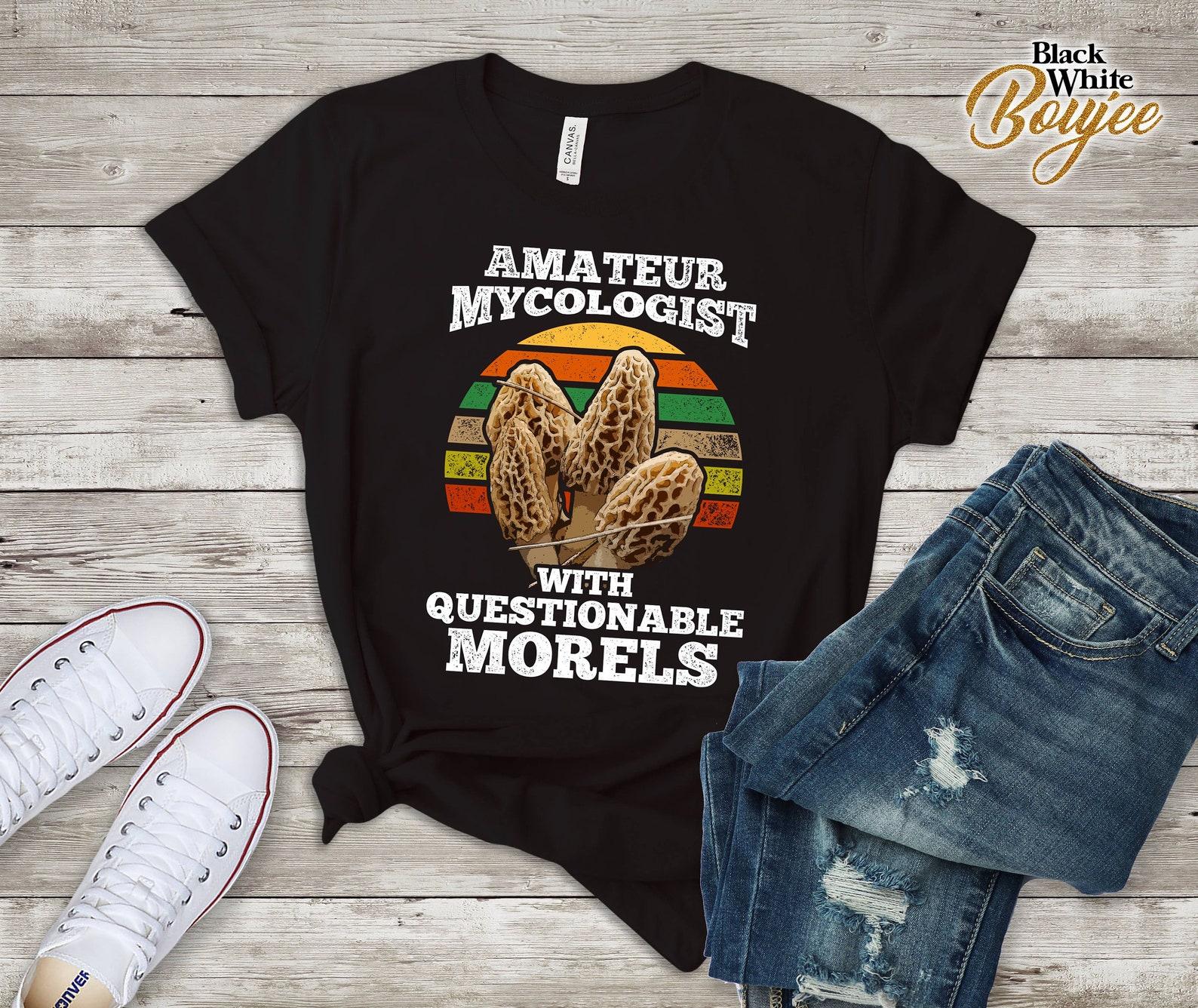 Funny Mushroom Hunter Tshirt Amateur Mycologist Shrooms Tee 2XL