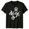 I Just Want All The Womens T-Shirt Dog Lover Dogs Birthday Gift For Her