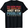 Worlds Most Satisfactory Father - Funny Dad T-Shirt