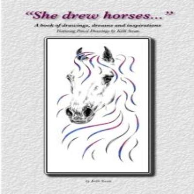 quotShe Drew Horses...quot by Kelli Swan Paperback Book 9781411683419