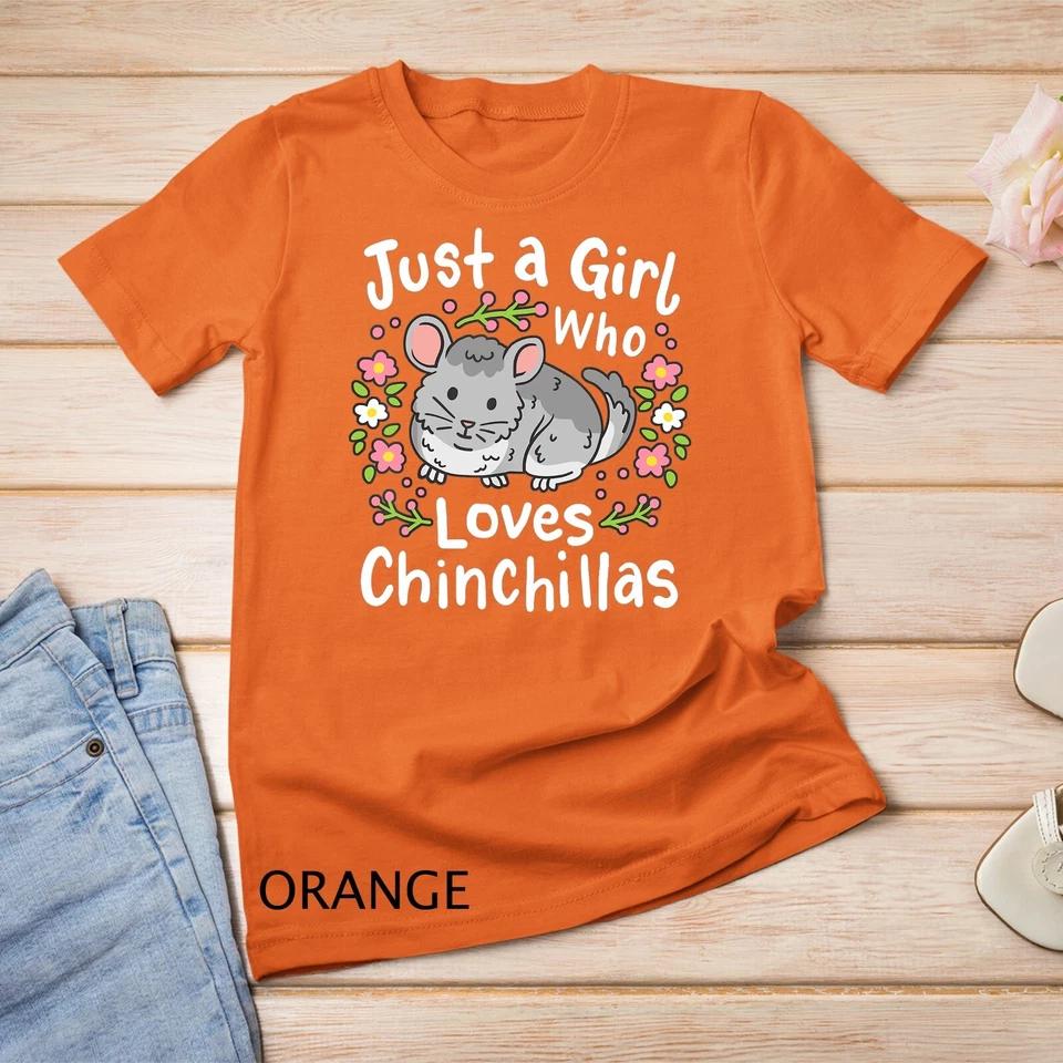 Chinchilla Funny Just a Girl Who Loves Chinchillas Unisex T-shirt 4 XL