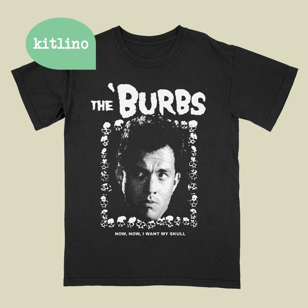 The Burbs Сейчас Сейчас Я Хочу Свой Череп B14520 Унисекс Футболка XXXXL
