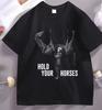 Hold Your Horses TShirt Funny Meme Graphic Tee Internet Humor Short Sleeve Round Neck Printed Tshirt Male Clothing Streetwear