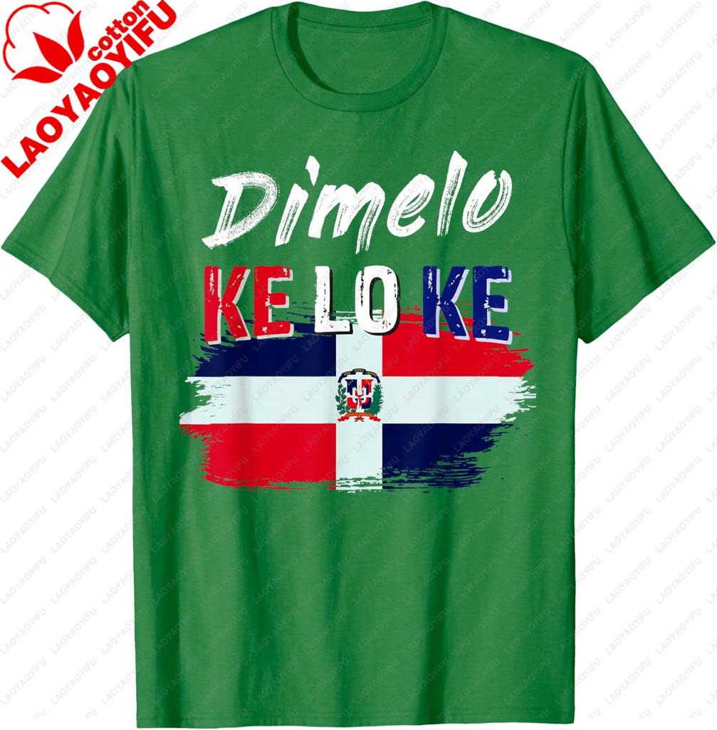 Dimelo Ke Lo Ke Dominican Republic Flag TShirt Cotton Vintage Graphic T Shirts Casual Short Sleeve Tee Camisas Streetwear