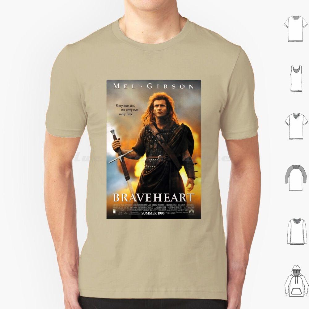Braveheart T Shirt Cotton Men Women DIY Print Wallace Braveheart Mel Scotland Highlands William Wallace Every Man Dies S