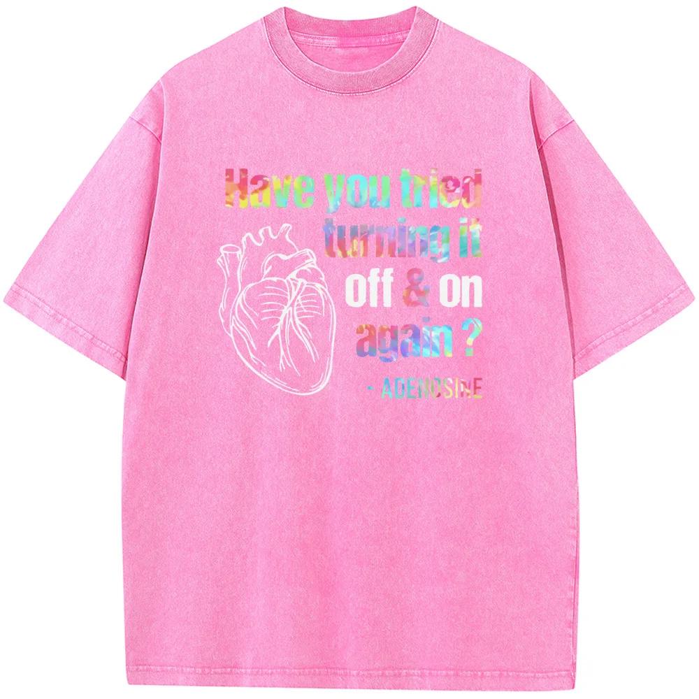 Have You Tried Turning It Off Print Short Sleeve T-shirt Summer Cotton Washed T-Shirt Novelty Casual Loose Bleached Tshirt